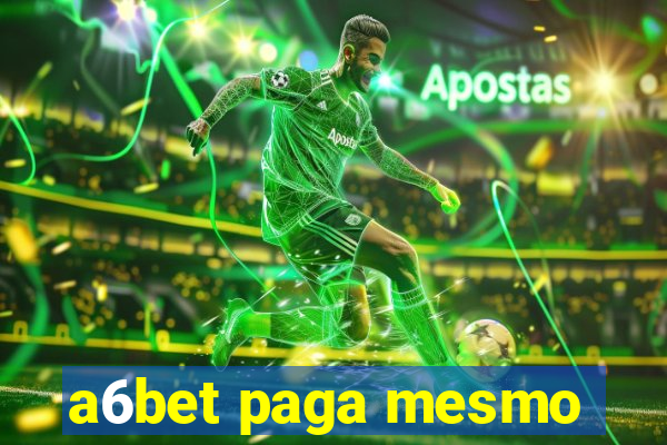 a6bet paga mesmo